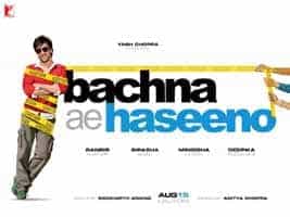 Bachna Ae Haseeno Bachna Ae Haseeno